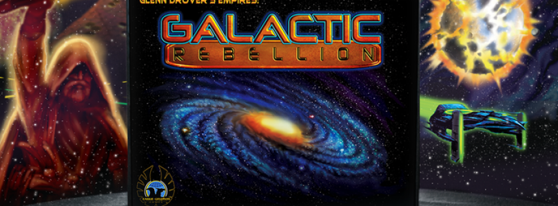 Glenn Drover’s Empires: Galactic Rebellion