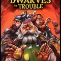 dwarves in trouble