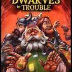 dwarves in trouble