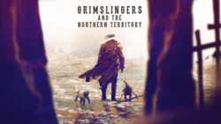 Grimslingers - Northern Territory