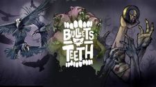 Bullets and Teeth