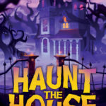 Haunt the House