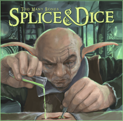 Jeu Too Many Bones - Splice and Dice