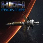 Jeu High Frontier de Phil Eklund par Sierra Madre Games