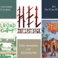 Une semaine sur Kickstarter