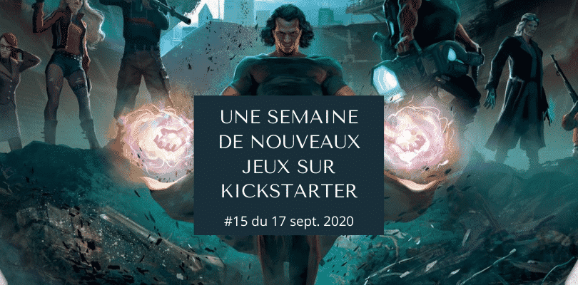 Une semaine de nouveaux jeux sur Kickstarter 14 (16 septembre 2020)