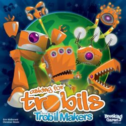 jeu Asking for Trobils Trobil Makers et Companions par Breaking Games