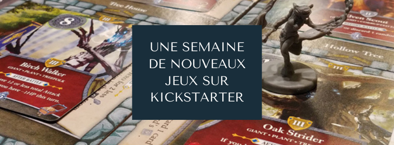 Une semaine de nouveaux jeux sur Kickstarter 17 (7 octobre 2020)