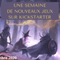 Une semaine de nouveaux jeux sur Kickstarter 23 (17 novembre 2020)