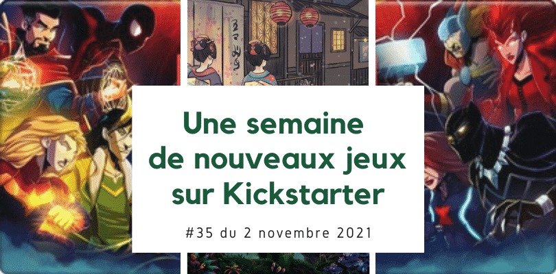 Une semaine de nouveaux jeux sur Kickstarter N°35