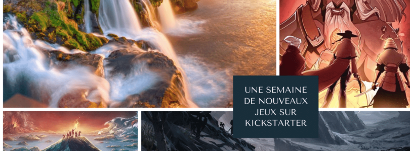 Une semaine de nouveaux jeux sur Kickstarter - 22.02.2022