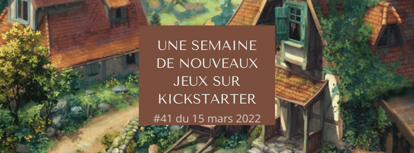 Une semaine de nouveaux jeux (#41 du 15 mars)