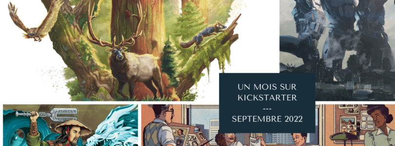 Un mois sur Kickstarter - Septembre 2022