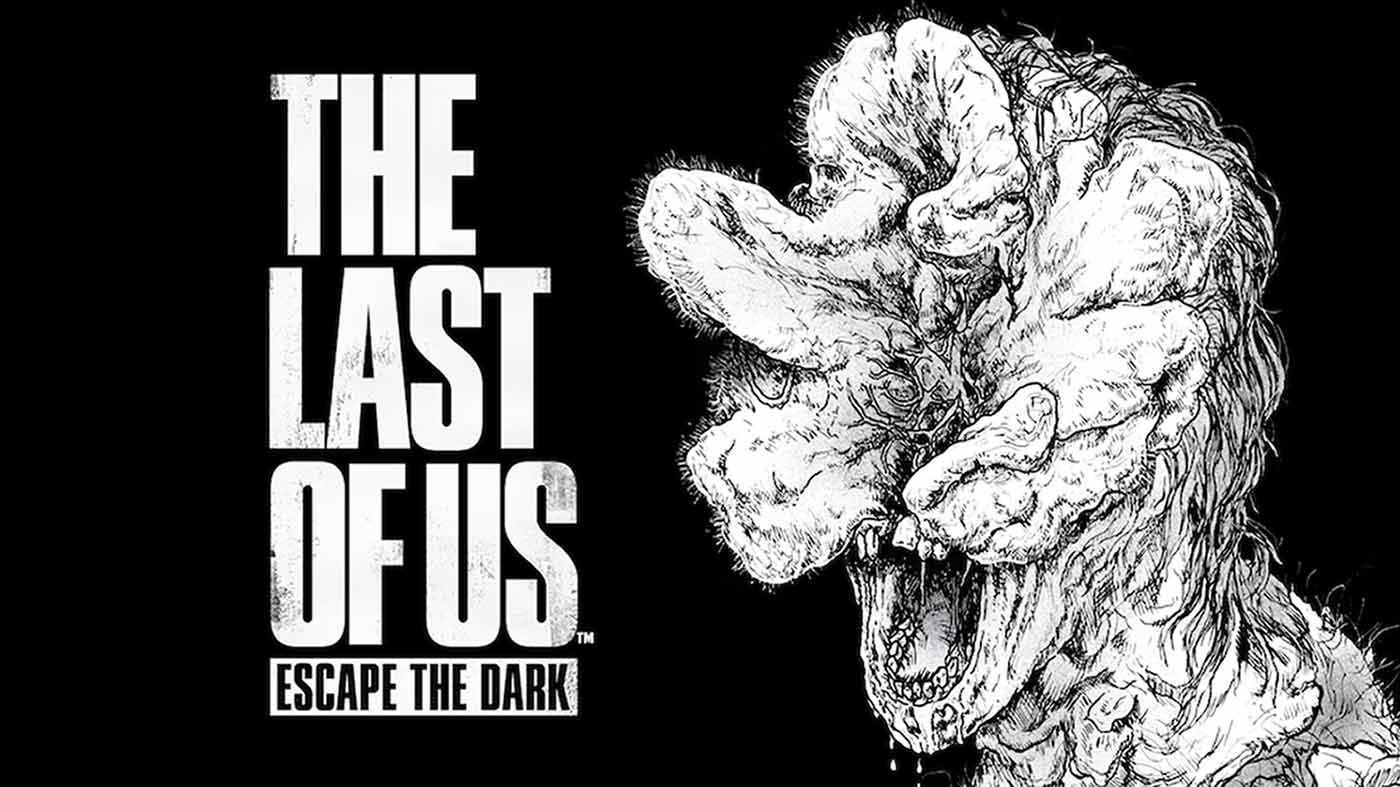 The Last Of Us Escape The Dark