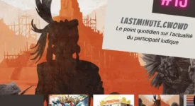 Lasminute 15 : les jeux qui terminent leur financement ce week-end