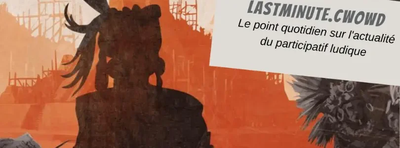 Lasminute 15 : les jeux qui terminent leur financement ce week-end