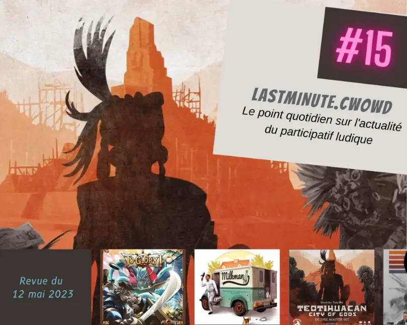 Lasminute 15 : les jeux qui terminent leur financement ce week-end