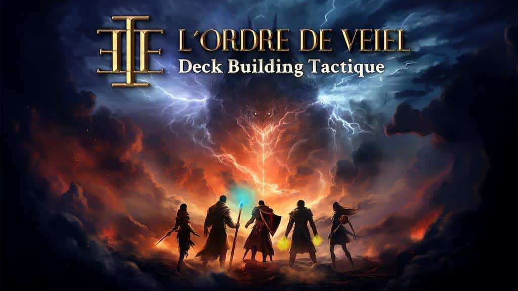 L'Ordre de Veiel : Deck Building Tactique - par Paria