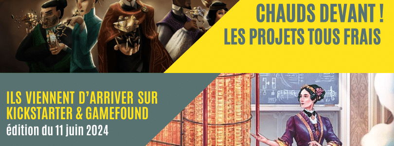 Tous frais sur Kickstarter - 11 juin 2024