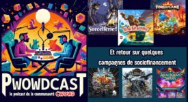 Le Pwowdcast, épisode 7 - ForgeFlame, Dead Reckogning, Sorcellerie... et retour sur des sociofinancements