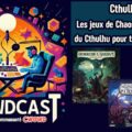 Le Pwowdcast, épisode 6 - Cthulhu